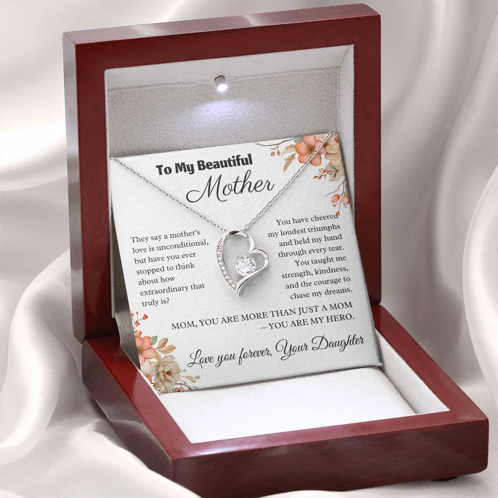 To My Beautiful Mother - They Say A Mother's Love is Unconditional