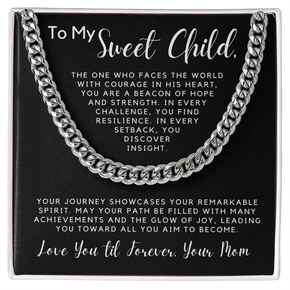 To My Sweet Child - The One Who Faces The World With Courage