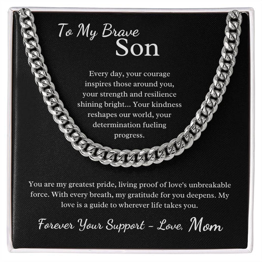 To My Brave Son - Your Courage Inspires Those Around You