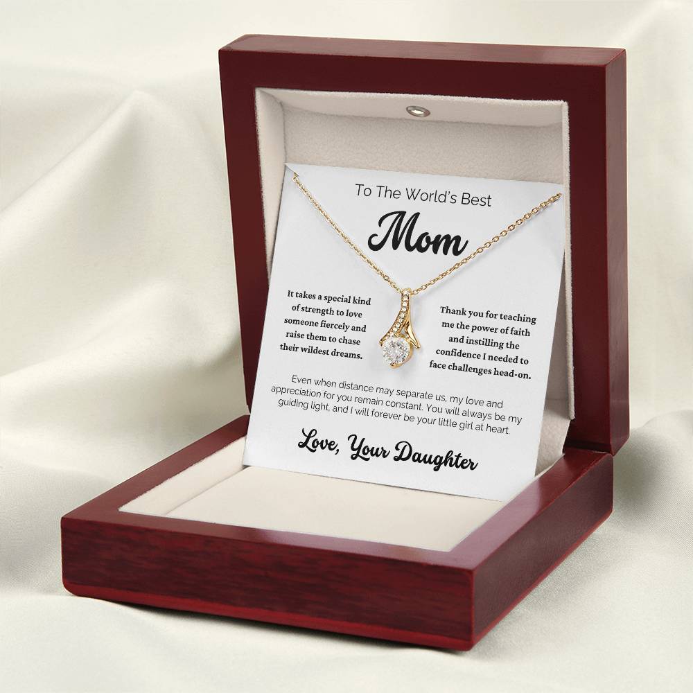 To The World's Best Mom - My Love And Appreciation for You