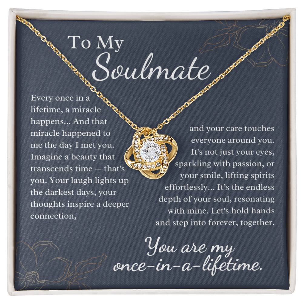 To My Soulmate - Once In A Lifetime, A Miracle Happens