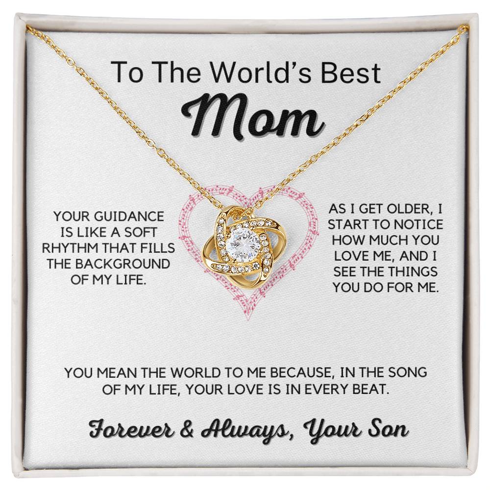 To The World's Best Mom - Your Guidance is a Soft Rhythm