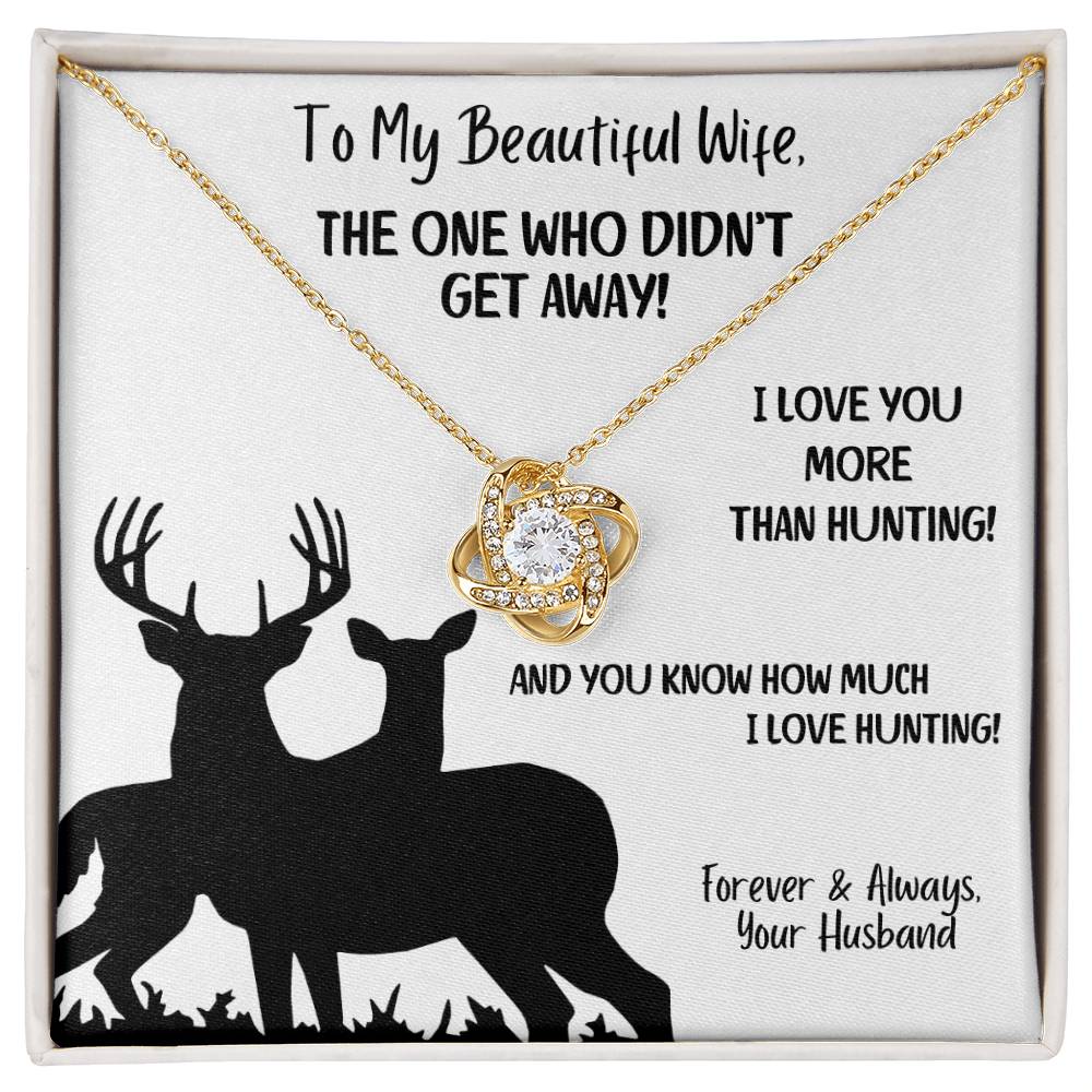 To My Beautiful Wife - The One Who Didn't Get Away!