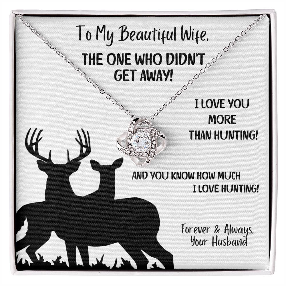 To My Beautiful Wife - The One Who Didn't Get Away!