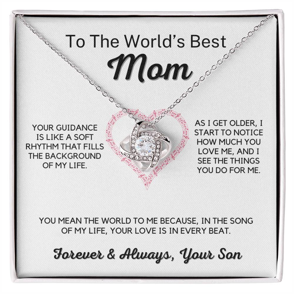 To The World's Best Mom - Your Guidance is a Soft Rhythm