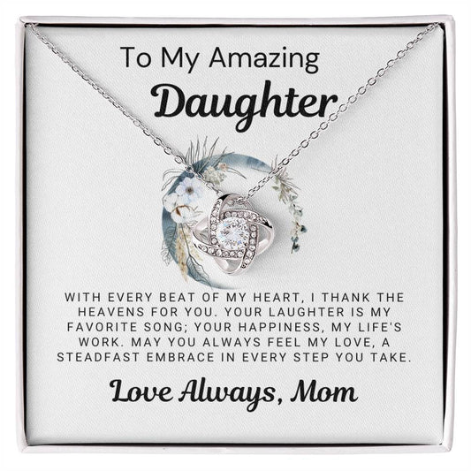To My Amazing Daughter - I Thank the Heavens for You