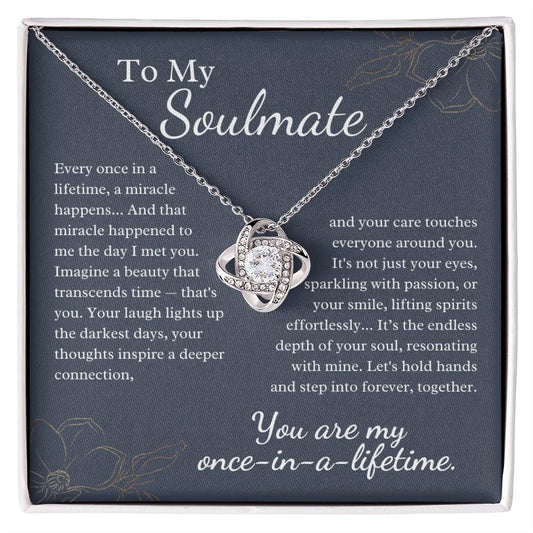 To My Soulmate - Once In A Lifetime, A Miracle Happens