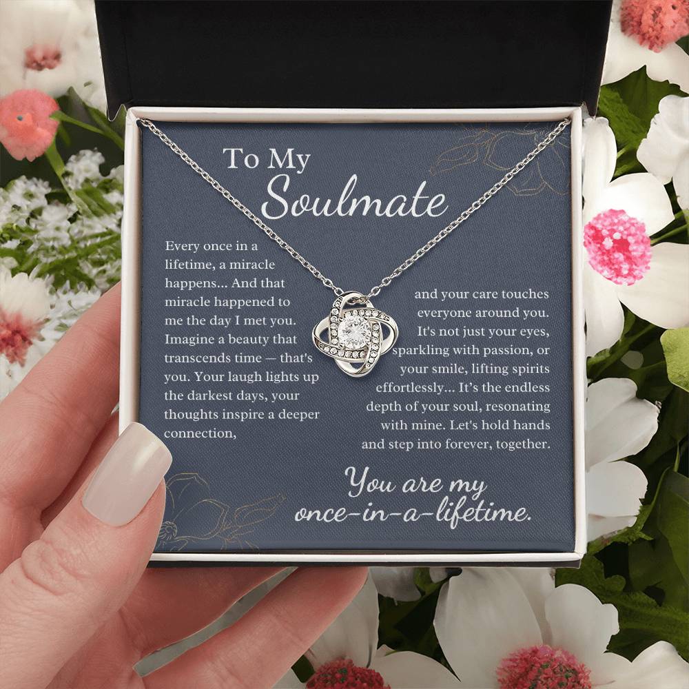 To My Soulmate - Once In A Lifetime, A Miracle Happens
