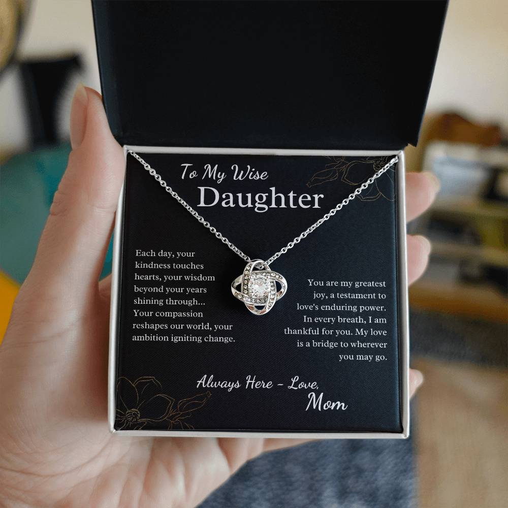 To My Wise Daughter - Your Kindness Touches Hearts