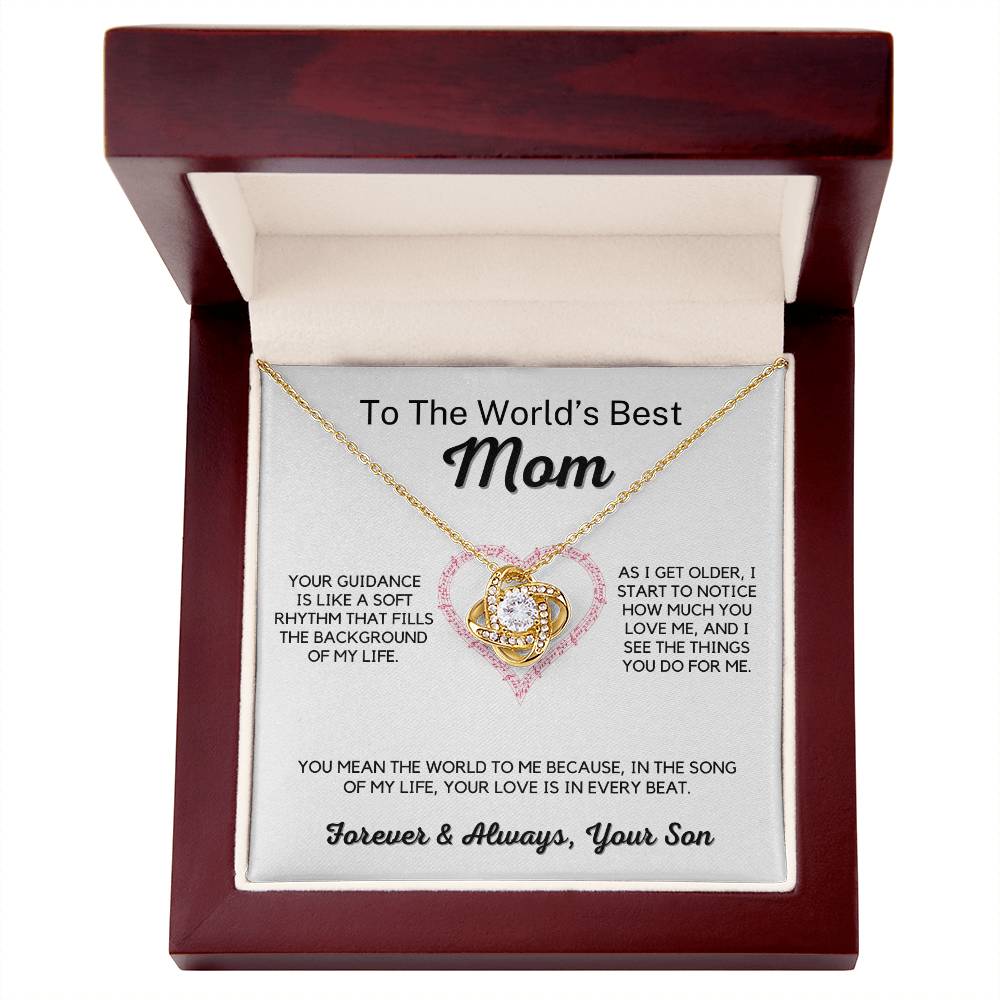 To The World's Best Mom - Your Guidance is a Soft Rhythm