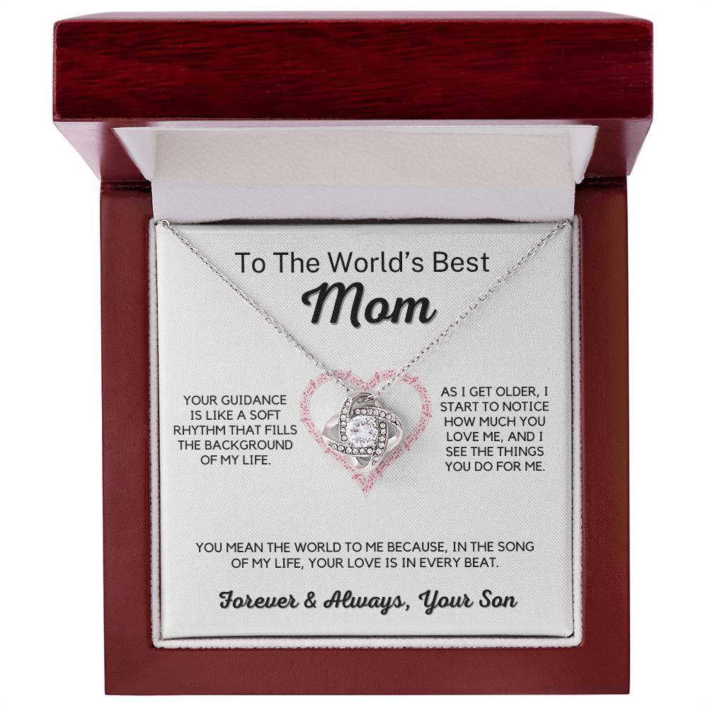To The World's Best Mom - Your Guidance is a Soft Rhythm