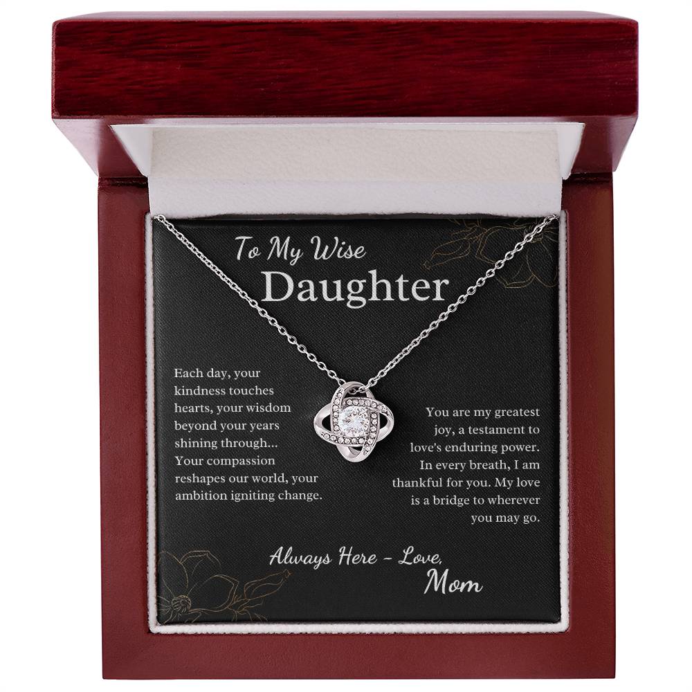 To My Wise Daughter - Your Kindness Touches Hearts