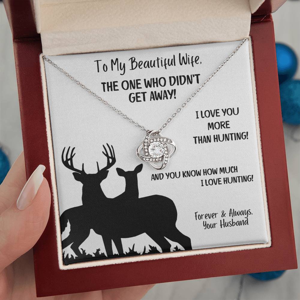 To My Beautiful Wife - The One Who Didn't Get Away!