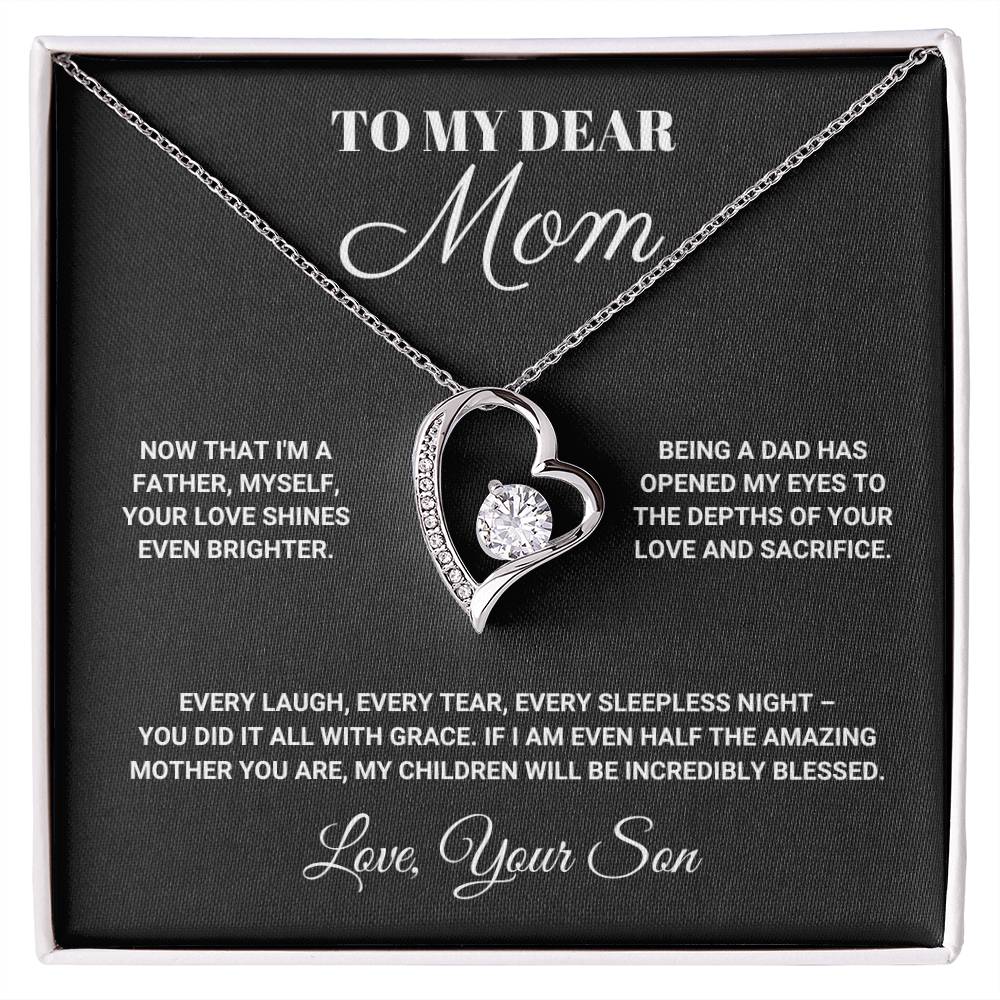To My Dear Mom - Being a Dad Has Opened My Eyes