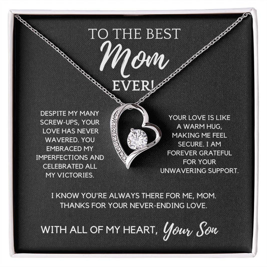 To The Best Mom Ever! - Your Love Has Never Wavered