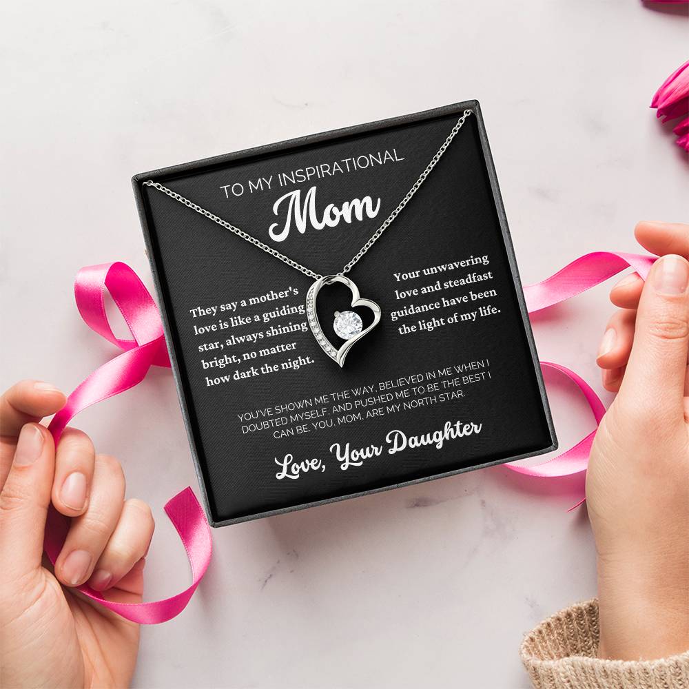 To My Inspirational Mom - You Are My North Star