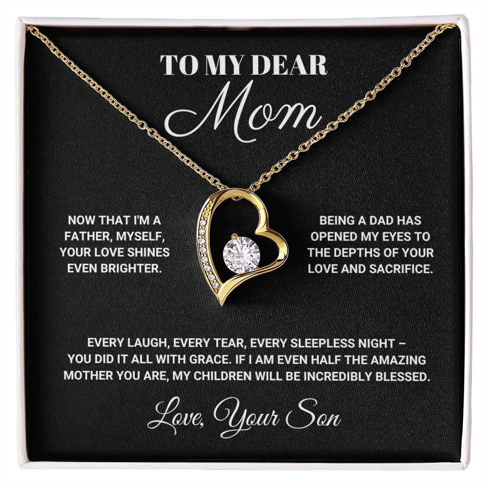 To My Dear Mom - Being a Dad Has Opened My Eyes