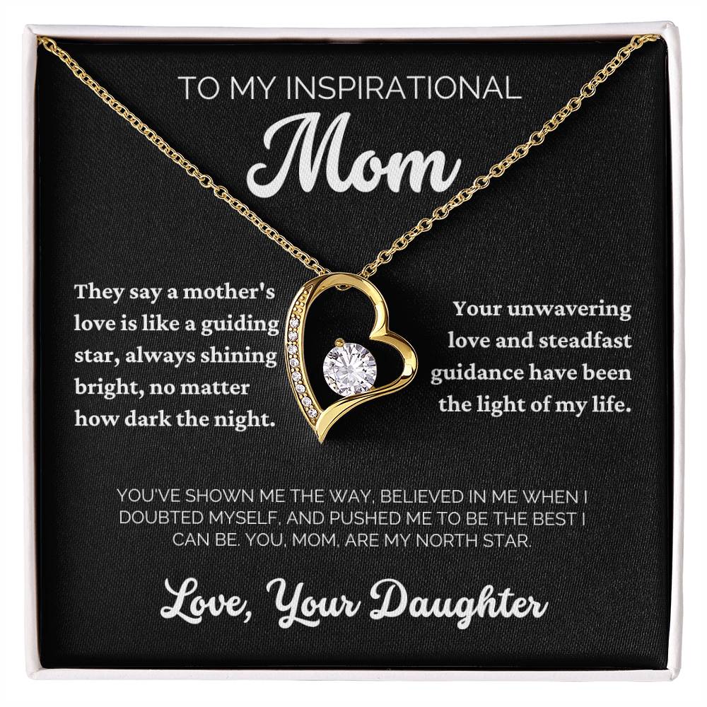 To My Inspirational Mom - You Are My North Star