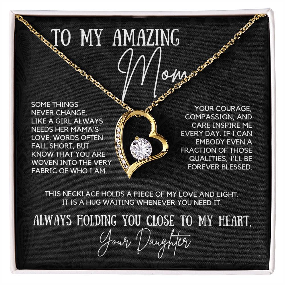 To My Amazing Mom - A Girl Always Needs Her Mama's Love