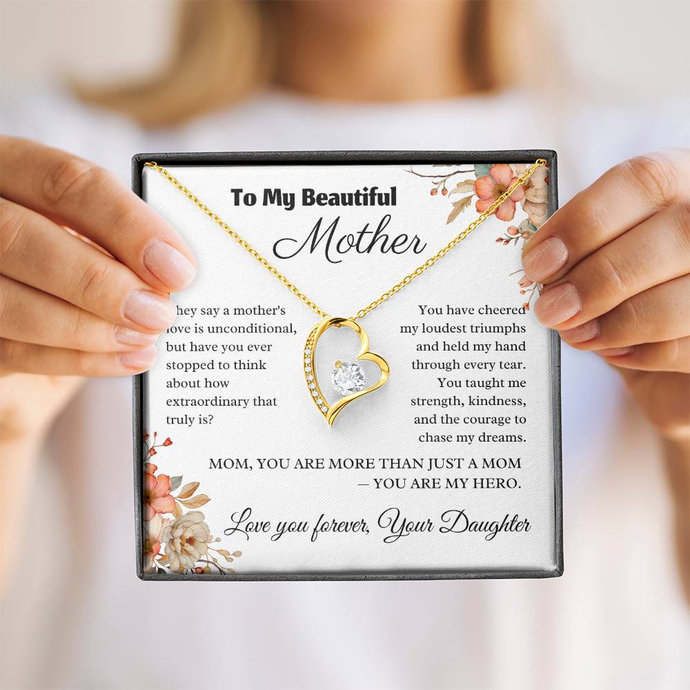 To My Beautiful Mother - They Say A Mother's Love is Unconditional