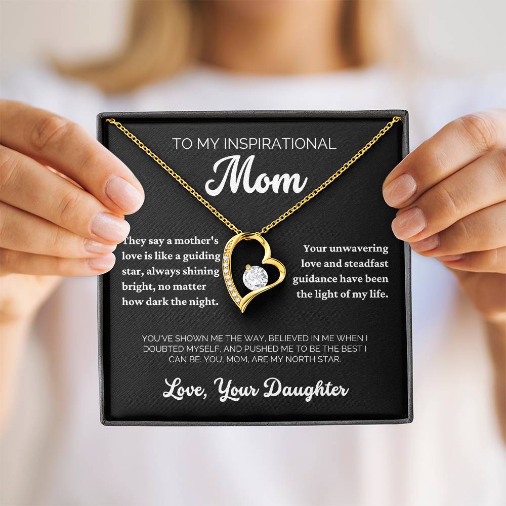 To My Inspirational Mom - You Are My North Star