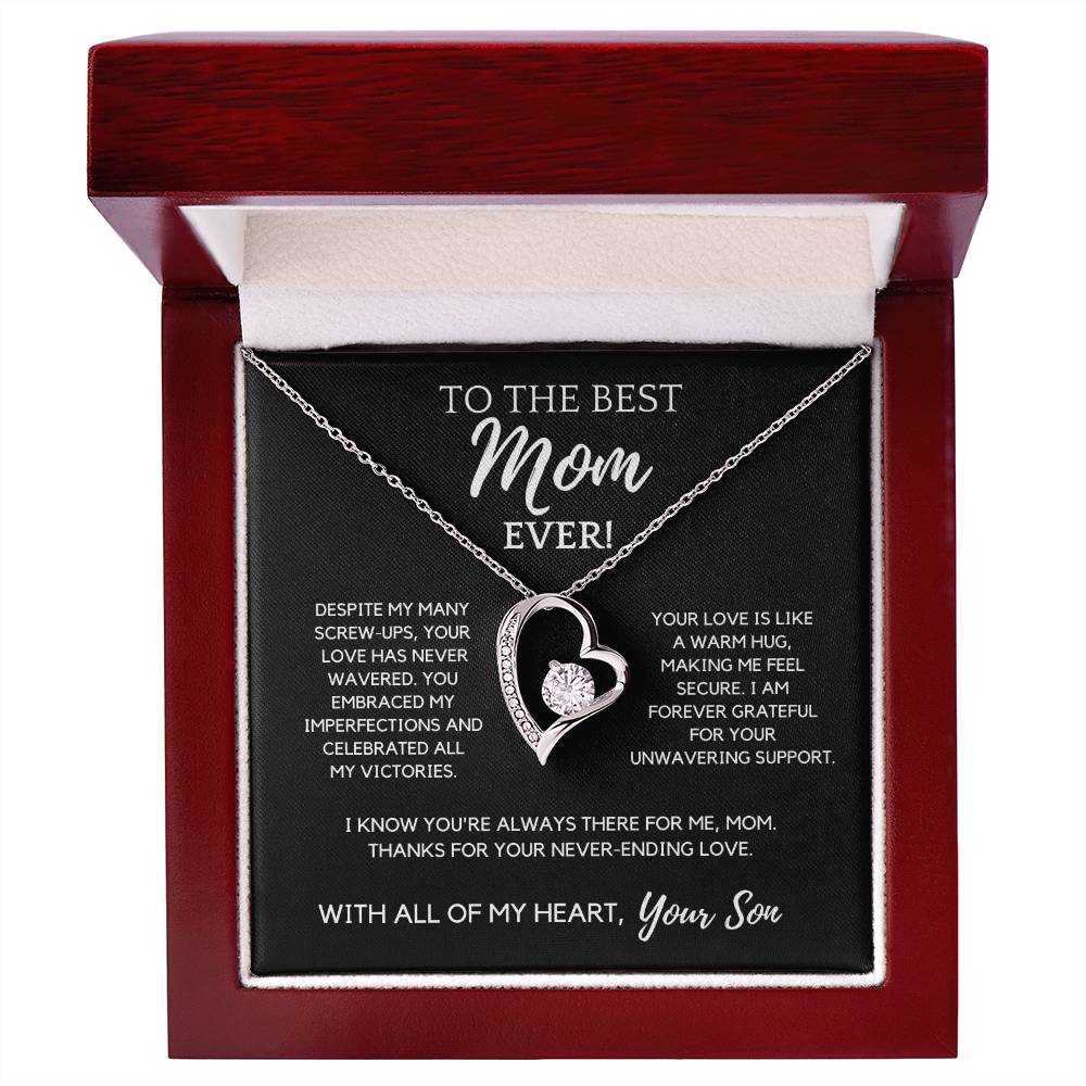 To The Best Mom Ever! - Your Love Has Never Wavered