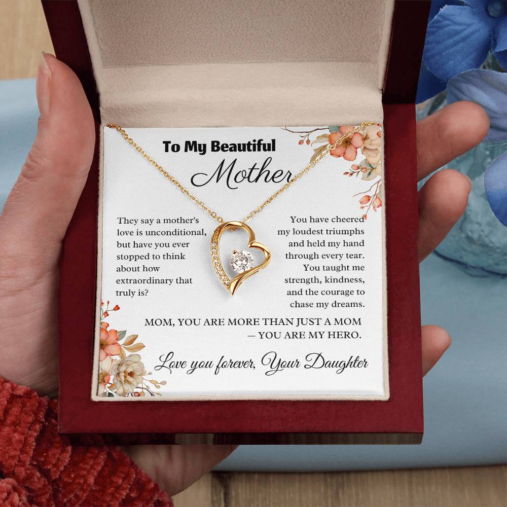To My Beautiful Mother - They Say A Mother's Love is Unconditional