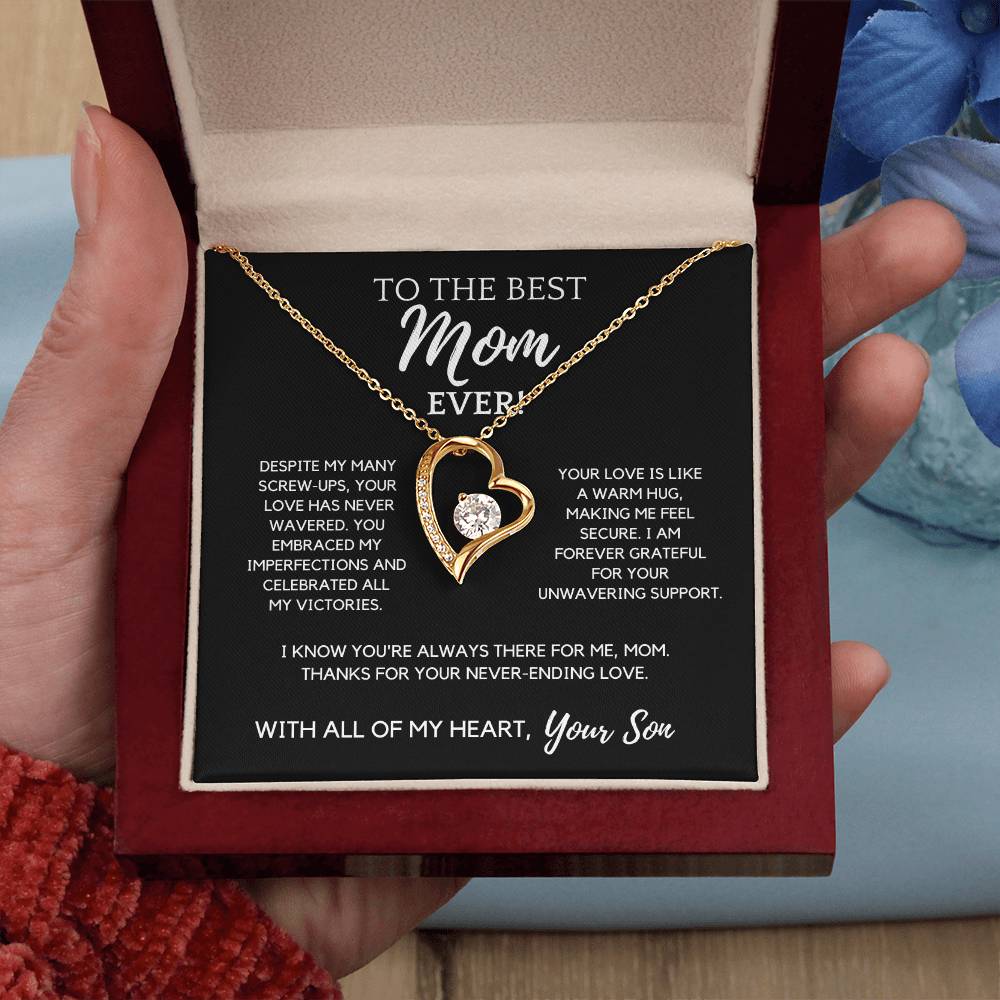 To The Best Mom Ever! - Your Love Has Never Wavered