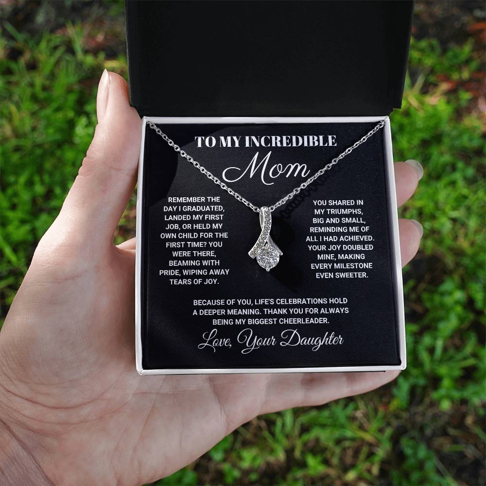 To My Incredible Mom - Your Joy Doubled Mine