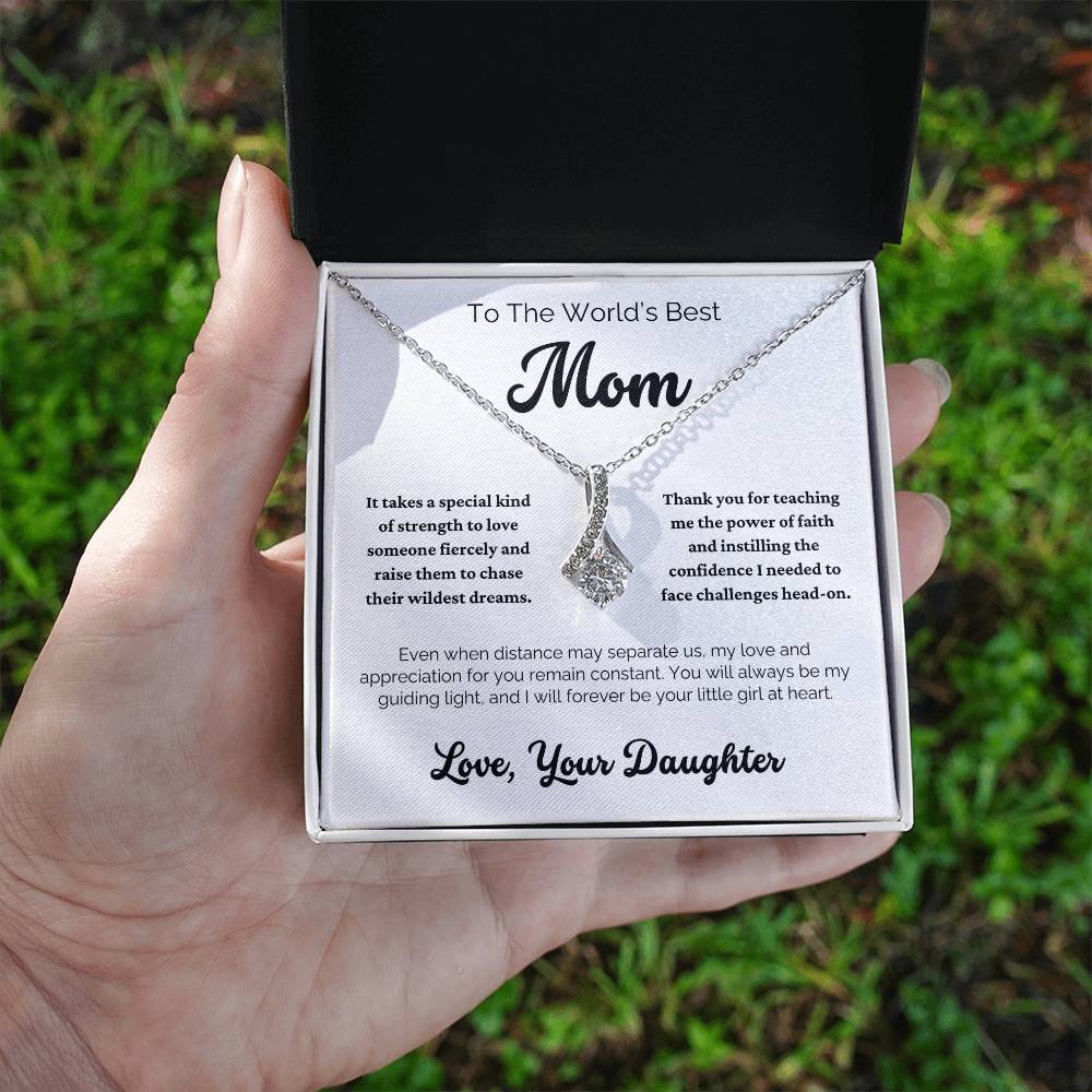 To The World's Best Mom - My Love And Appreciation for You