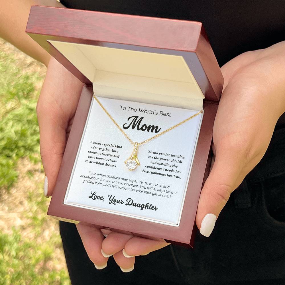 To The World's Best Mom - My Love And Appreciation for You