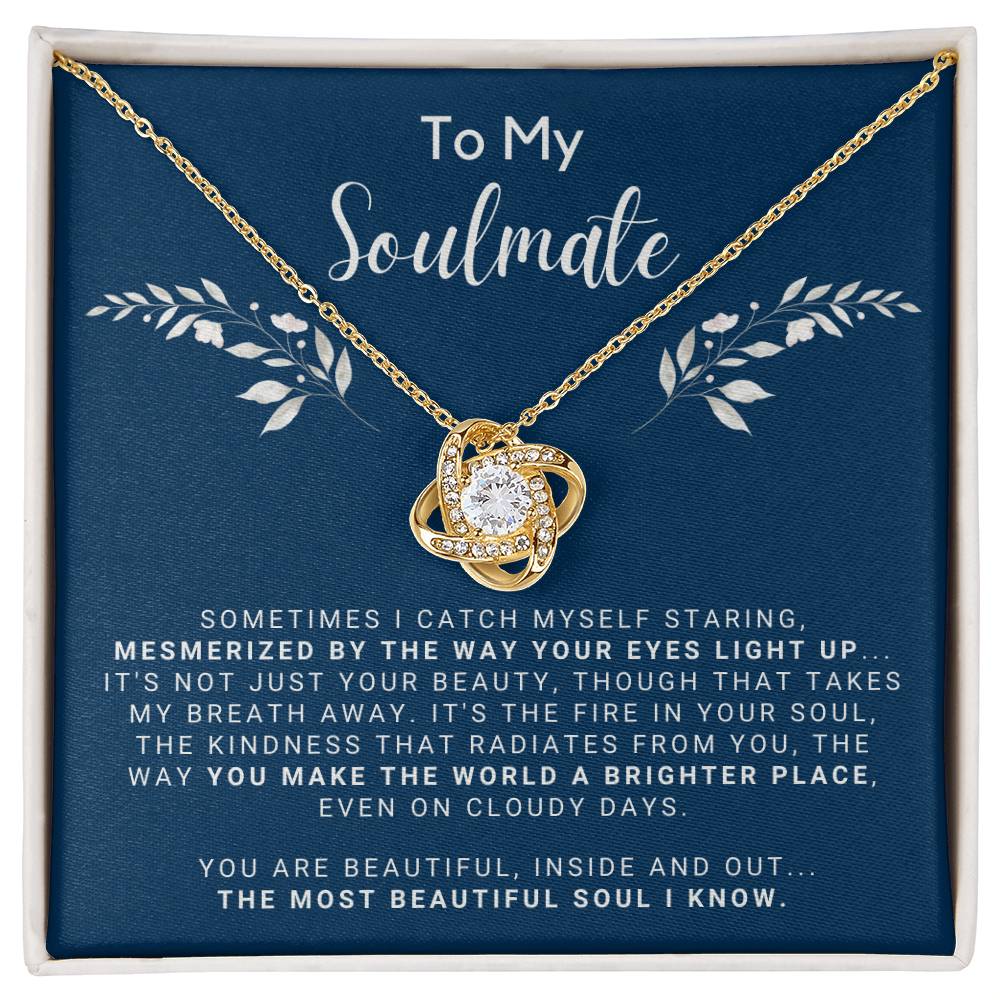 To My Soulmate - You Make the World a Brighter Place