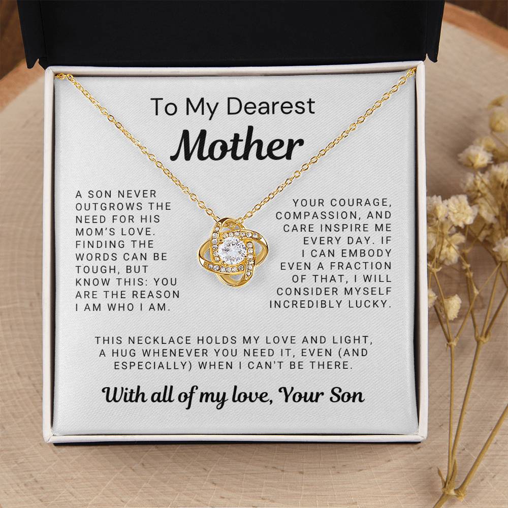 To My Dearest Mother - A Son Never Outgrows the Need for His Mom