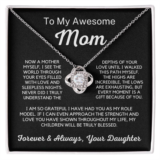 To My Awesome Mom - I Truly Understand The Depths of Your Love