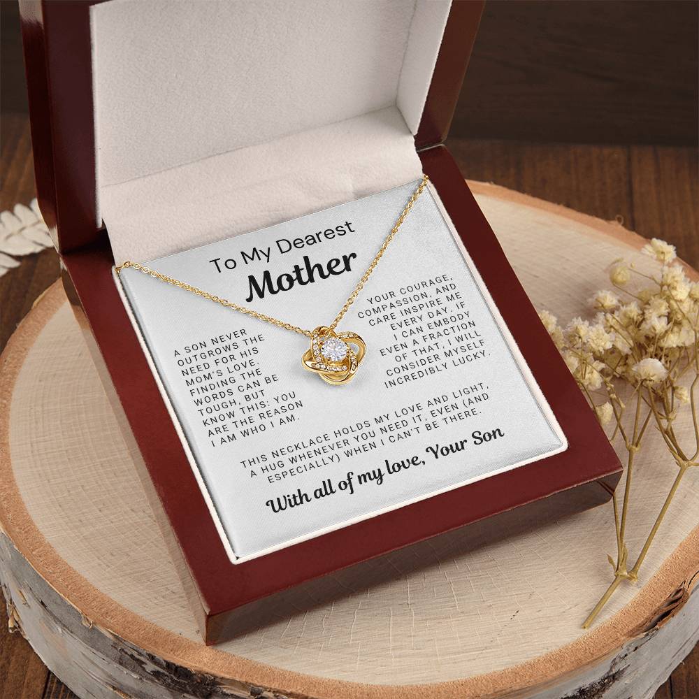 To My Dearest Mother - A Son Never Outgrows the Need for His Mom
