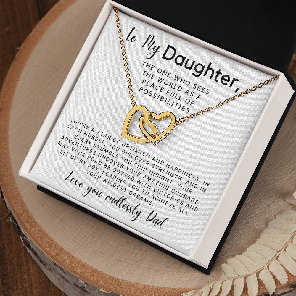 To My Daughter - The One Who Sees the World Full of Possibilities