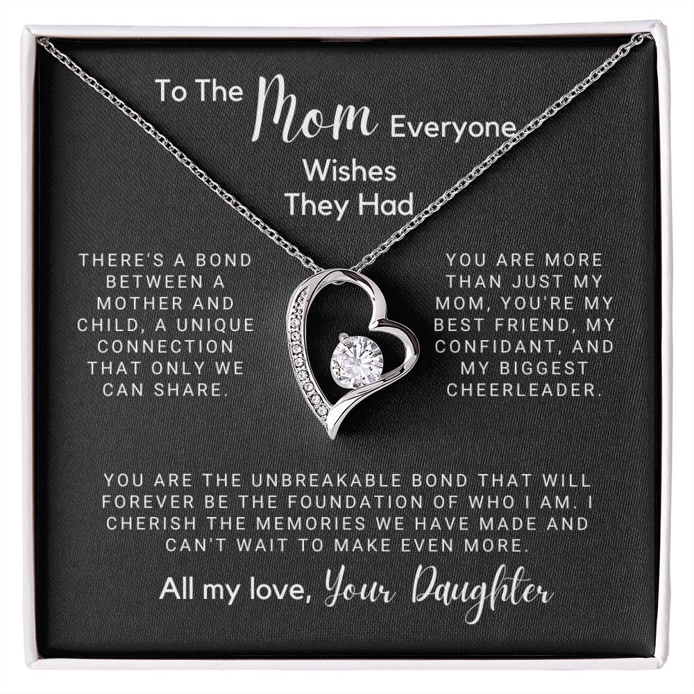 To The Mom Everyone Wishes They Had - A Mother And A Child