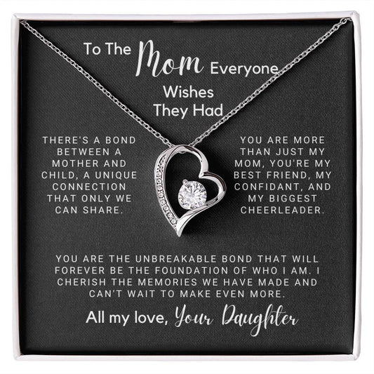 To The Mom Everyone Wishes They Had - A Mother And A Child