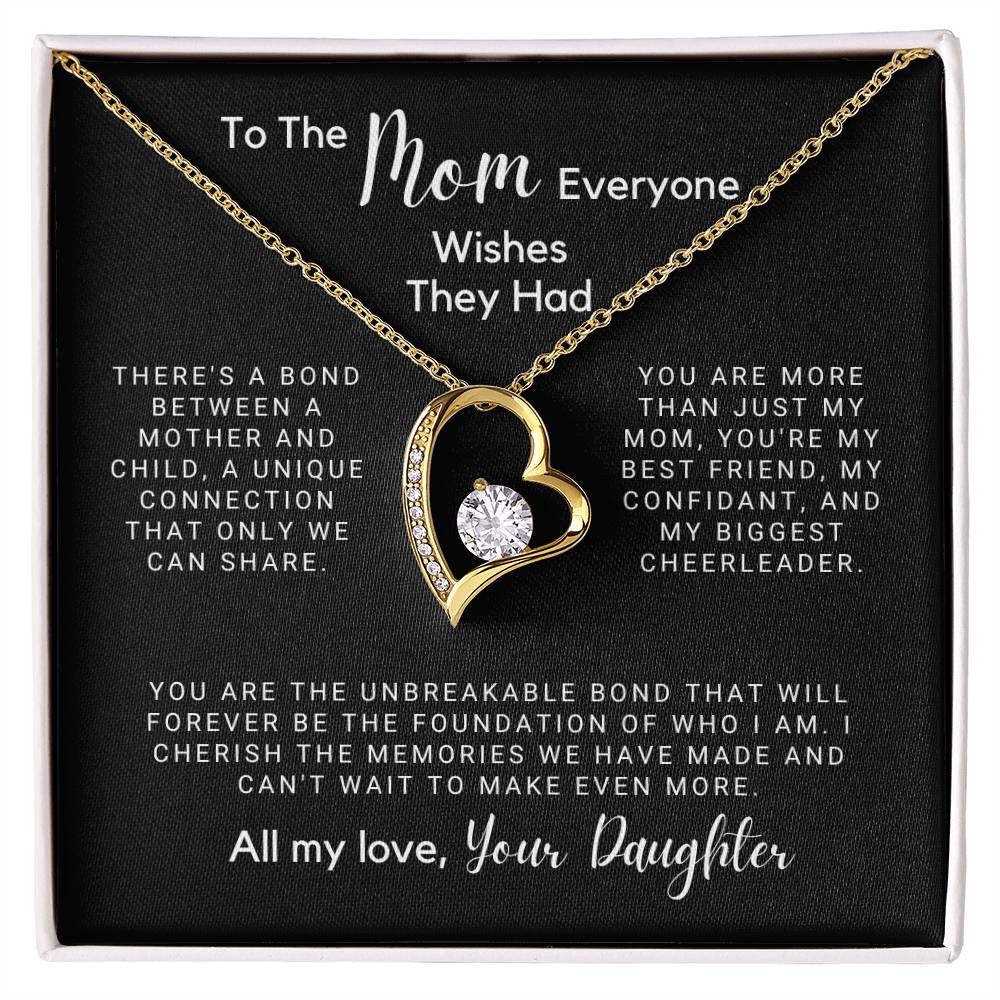 To The Mom Everyone Wishes They Had - A Mother And A Child